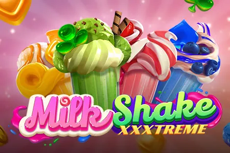 Milkshake XXXtreme